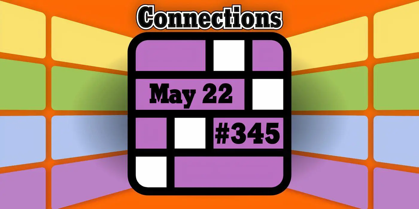 Conseils et réponses sur les connexions d'aujourd'hui pour le 22 mai 2024 (puzzle n° 345)